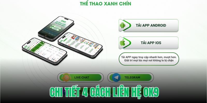 Liên hệ OK9 tiện lợi với 4 cách thông dụng