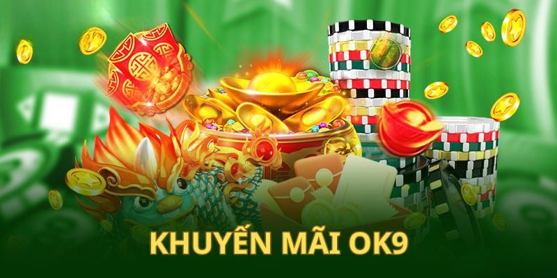 Nhận ngay quà tặng chào mừng đặc biệt từ OK9